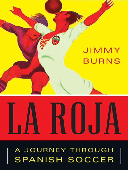 Title details for La Roja by Jimmy Burns - Available